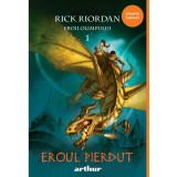 Eroii Olimpului 1> Eroul Pierdut, Rick Riordan - Editura Art