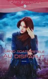 Cand toate fetele au disparut - 2017 - Amanda Quick ($A166)