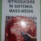 INTRODUCERE IN SISTEMUL MASS-MEDIA, MIHAI COMAN, POLIROM, 2007