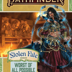 Pathfinder Adventure Path: The Worst of All Possible Worlds (Stolen Fate 3 of 3) (P2)