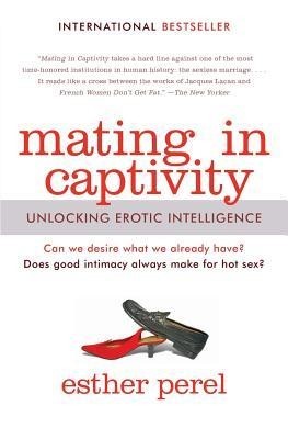 Mating in Captivity: Unlocking Erotic Intelligence foto