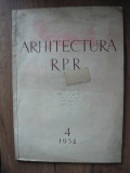 REVISTA - ARHITECTURA RPR - nr. 4 - 1954