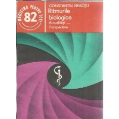 Ritmurile biologice. Actualitate, perspective - Constantin Neacsu