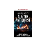 What's Next? AI &amp; the Antichrist