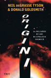 Origini - Neil deGrasse Tyson si Donald Goldsmith