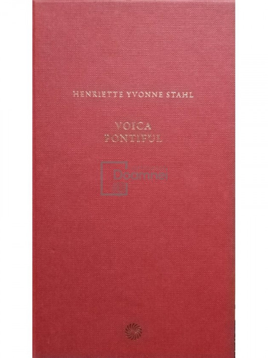 Henriette Yvonne Stahl - Voica Pontiful (editia 2010)