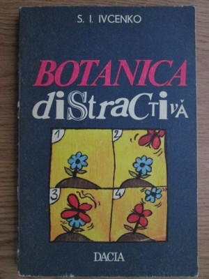 S. I. Ivcenko - Botanica distractiva foto