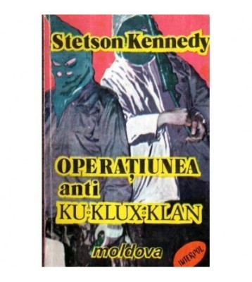 Stetson Kennedy - Operatiunea anti Ku - Klux - Klan - 121584 foto