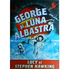 Lucy Hawking, Stephen Hawking - George si luna albastra