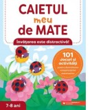 Caietul meu de mate (7-8 ani). 101 jocuri si activitati pentru dezvoltarea competentelor matematice