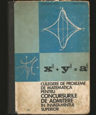 CULEGERE DE PROBLEME DE MATEMATICĂ PENTRU CONCURSURILE DE ADMITERE - C. PERJU foto