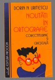 C10661 - NOUTATI IN ORTOGRAFIE. CORECTITUDINE SI GRESEALA - DORIN N. URITESCU