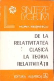 DE LA RELATIVITATEA CLASICA LA TEORIA RELATIVITATII-HORIA NEGRESCU-341307