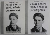 TOTUL PENTRU TARA , NIMIC PENTRU NOI / TOTULPENTRU TARA , NEAM SI DUMNEZEU de Prof. ing. TUDOR V. CUCU , DIN ISTORIA MISCARII LEGIONARE , 2 VOLUME , 1