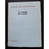 Pierre Teilhard de Chardin - La vision du passe (Seuil, Opere vol. 3)