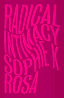 Radical Intimacy foto