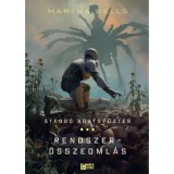 &Aacute;tfog&oacute; adatgyűjt&eacute;s / Rendszer&ouml;sszeoml&aacute;s - AZ &Ouml;ld&ouml;klő napl&oacute;k 6-7. - Martha Wells