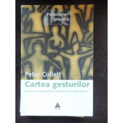 CARTEA GESTURILOR - PETER COLLETT foto