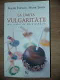 La limita vulgaritatii- Philippe Tretiack, Helene Sirven