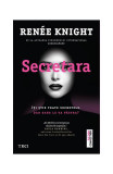 Secretara - Paperback brosat - Ren&eacute;e Knight - Trei