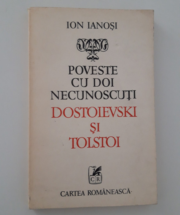 Ion Ianosi Poveste cu doi necunoscuti Dostoievski si Tolstoi