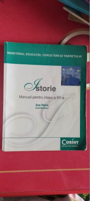 ISTORIE CLASA A XII A - ZOE PETRE , EDITURA CORINT . foto