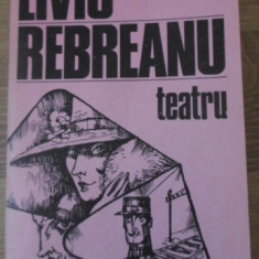 TEATRU-LIVIU REBREANU