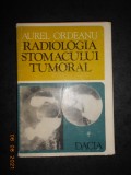 AUREL ORDEANU - RADIOLOGIA STOMACULUI TUMORAL