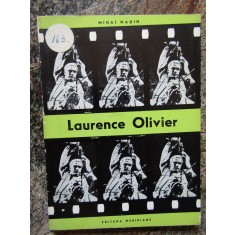 Mihai Nadin - Laurence Olivier. Aventura in universul lui Shakespeare