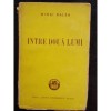 INTRE DOUA LUMI - MIHAI RALEA