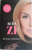 Acea zi &ndash; Blanka Lipinska