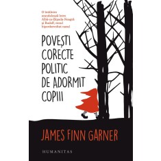 Povesti corecte politic de adormit copiii - Garner James Finn
