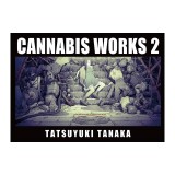 Cannabis Works 2 Tatsuyuki Tanaka Art Book