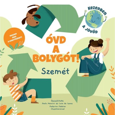&amp;Oacute;vd a bolyg&amp;oacute;t! - Szem&amp;eacute;t - Luca de Leone foto