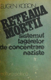 Cumpara ieftin Reteaua Mortii - Eugen Kogon - Studii Literare - Carte Noua/Anticariat