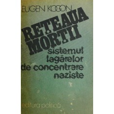Reteaua mortii - Eugen Kogon