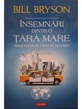 Bill Bryson - Insemnari dintr-o tara mare (Editia: 2018)