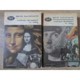 CULTURA RENASTERII IN ITALIA VOL.1-2-JAKOB BURCKHARDT-256009
