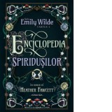 Enciclopedia spiridusilor (Seria Emily Wilde, cartea I) - Roxana Brinceanu, Heather Fawcett