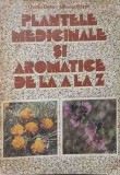 PLANTELE MEDICINALE SI AROMATICE DE LA A LA Z-OVIDIU BOJOR MIRCEA ALEXAN-278778