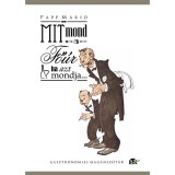 Mit mond a fő&uacute;r, ha azt mondja... - Papp M&aacute;ri&oacute;