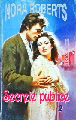 Nora Roberts - Secrete publice, volumul 2 foto