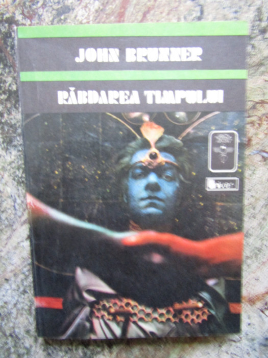 RABDAREA TIMPULUI-JOHN BRUNNER,1981, Univers