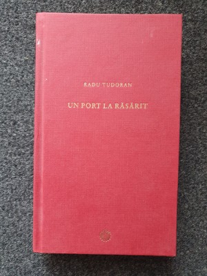 UN PORT LA RASARIT - Radu Tudoran (Jurnalul National) foto
