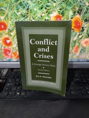 Conflict and Crises, Roy M. Melbourne, Cold War: Bucharest.., Lanham.. 1997, 180 foto