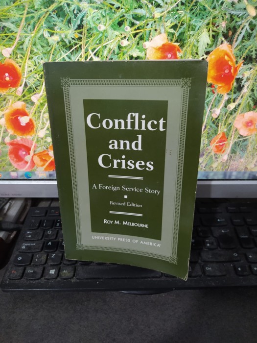 Conflict and Crises, Roy M. Melbourne, Cold War: Bucharest.., Lanham.. 1997, 180