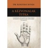 A k&eacute;zvonalak titka - Gyakorlati diagn&oacute;zis &eacute;s progn&oacute;zis a gyermek &eacute;s felnőtt &eacute;letkil&aacute;t&aacute;sair&oacute;l 316 &aacute;br&aacute;val - Dr. Kosut&aacute;ny Istv&aacute;n
