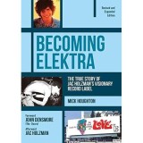Cumpara ieftin Becoming Elektra: The True Story of Jac Holzman's Visionary Record Label