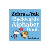 Zebra and Yak: The Backwards Alphabet Book