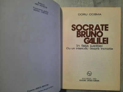 Socrate,Bruno,Galilei in fata justitiei de Doru Cosma foto